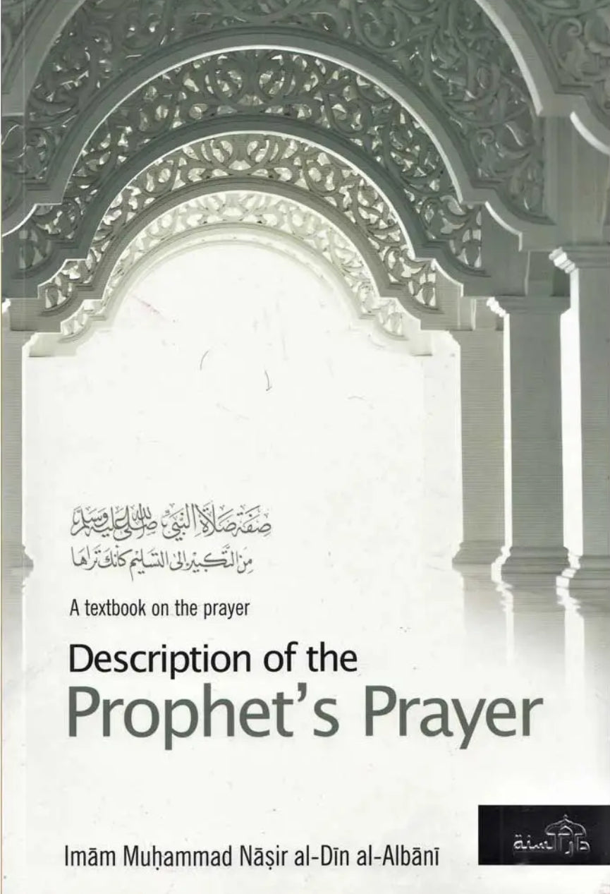 Description of the Prophet’s Prayer - Imam Nasir Al-Din Albani