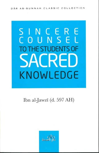 Sincere Counsel To The Students of Knowledge – Ibn Al-Jawzi