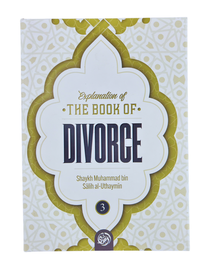 Explanation of The Book of Divorce Part 3 (3 Volume Set) - Shaykh Ibn Uthaymeen