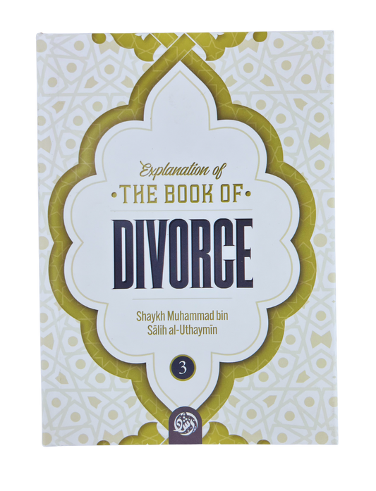 Explanation of The Book of Divorce Part 3 (3 Volume Set) - Shaykh Ibn Uthaymeen
