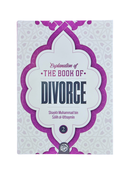 Explanation of The Book of Divorce Part 2 (3 Volume Set) - Shaykh Ibn Uthaymeen