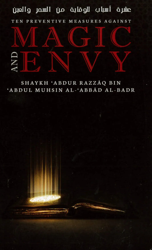 Ten Preventive Measures against Magic and Envy - Shaykh Abdur Razzaq bin Abdul Muhsin Al Abbad Al Badr