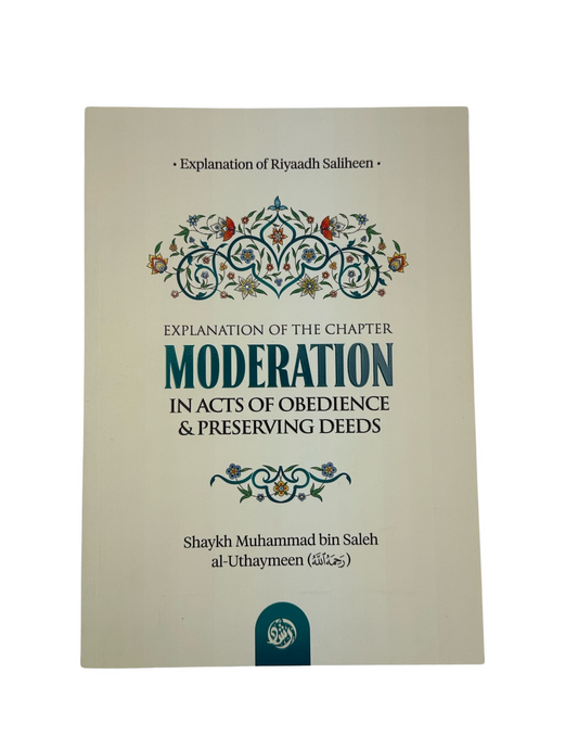 Moderation in acts of obedience & Preserving Deeds