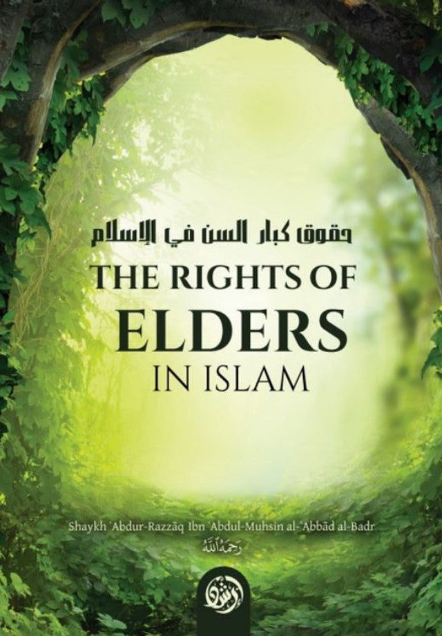 The Rights of Elders in Islam - Shaykh Abdur Razzaq ibn Abdul Muhsin Al-Abaad