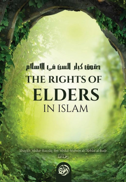 The Rights of Elders in Islam - Shaykh Abdur Razzaq ibn Abdul Muhsin Al-Abaad